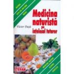 MEDICINA NATURISTA PE INTELESUL TUTUROR