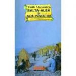 BALTA ALBA S ALTE POVESTIRI
