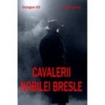 CAVALERII NOBILEI BRESLE