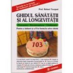 GHIDUL SANATATII SI AL LONGEVITATII