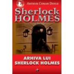 ARHIVA LUI SHERLOCK HOLMES