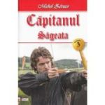 CAPITANUL. VOLUMUL 3. SAGEATA