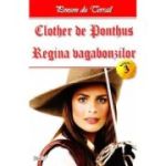 CLOTHER DE PONTHUS. VOLUMUL 3. REGINA VAGABONZILOR