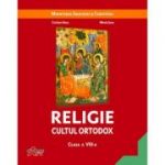 RELIGIE CULTUL ORTODOX. MANUAL PENTRU CLASA A VIII-A