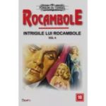 ROCAMBOLE 10. INTRIGILE LUI ROCAMBOLE. VOLUMUL 4