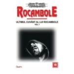ROCAMBOLE 19. ULTIMUL CUVANT AL LUI ROCAMBOLE. VOLUMUL1