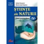 STIINTE ALE NATURII. CAIET PENTRU CLASA A IV-A