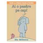 AI O PASARE PE CAP! Hardcover