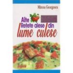 ALTE 365+1 RETETE ALESE DIN LUME CULESE
