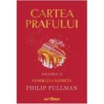 CARTEA PRAFULUI. VOLUMUL II. FEDERATIA SECRETA