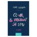 CE-AR FI TREBUIT SA STIU. Hardcover