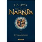 CRONICILE DIN NARNIA 7. ULTIMA BATALIE
