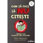 Cum să faci să NU citești. Ghidul lui Charlie Joe Jackson 1. Paperback