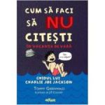 CUM SA FACI SA NU CITESTI IN VACANTA DE VARA. Hardcover