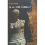 DE CE URAM FEMEILE?