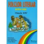 FOLCLOR LITERAR PENTRU COPII. CLASELE I-IV