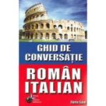 GHID DE CONVERSATIE ROMAN-ITALIAN