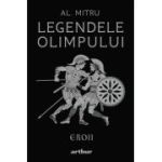 LEGENDELE OLIMPULUI: EROII. EDITIE ILUSTRATA