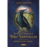 O ISTORIE SECRETA A TARII VAMPIRILOR 2. CARTEA FETITEI-VAMPIR