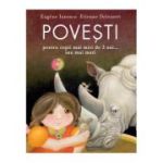 POVESTI PENTRU COPIII MAI MICI DE 3 ANI... SAU MAI MARI