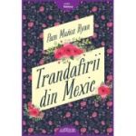 Trandafirii din Mexic. Hardcover