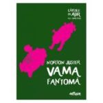 VAMA FANTOMA. CARTILE DE AUR ALE COPILARIEI