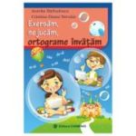 EXERSAM, NE JUCAM, ORTOGRAME INVATAM