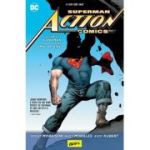 Superman Action Comics. Vol. 1. Superman și omul de oțel