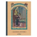 O SERIE DE EVENIMENTE NEFERICITE 5. ACADEMIA AUSTERA