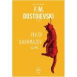 FRATII KARAMAZOV. VOLUMUL 1