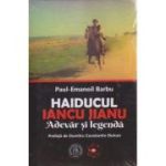 HAIDUCUL IANCU JIANU. ADEVAR SI LEGENDA