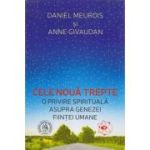 CELE NOUA TREPTE. O PRIVIRE SPIRITUALA ASUPRA GENEZEI FIINTEI UMANE