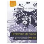 FIZICA. PROBLEME. CLASELE VII-VIII