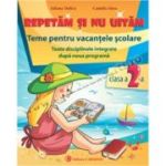 REPETAM SI NU UITAM. TEME PENTRU VACANTELE SCOLARE. CLASA A II-A