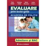 EVALUARE PRIN TESTE GRILA. ACADEMIA DE POLITIE. ADMITERE SI BAC