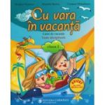 CU VARA IN VACANTA. CAIET DE VACANTA. CLASA I