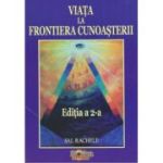 VIATA LA FRONTIERA CUNOASTERII