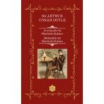 AVENTURILE LUI SHERLOCK HOLMES. MEMORIILE LUI SHERLOCK HOLMES