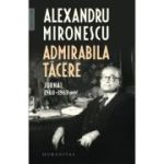 ADMIRABILA TACERE. JURNAL 1968-1969