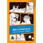 ARHIMEDE SI INCEPUTURILE STIINTEI