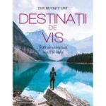 DESTINATII DE VIS -500 DE AVENTURI MARI SI MICI