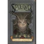 CRONICILE SPIDERWICK. RAZBUNAREA LUI MULGARATH