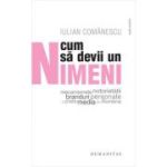 CUM SA DEVII UN NIMENI