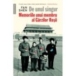 DE UNUL SINGUR. MEMORIILE UNUI MEMBRU AL GARZILOR ROSII