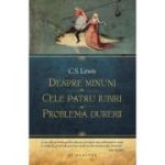 DESPRE MINUNI. CELE PATRU IUBIRI. PROBLEMA DURERII