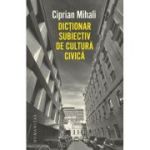 DICTIONAR SUBIECTIV DE CULTURA CIVICA