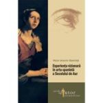 EXPERIENTA VIZIONARA IN ARTA SPANIOLA A SECOLULUI DE AUR