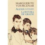ALEXIS sau Tratat despre lupta zadarnica. LOVITURA DE GRATIE
