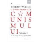 O ISTORIE MONDIALA A COMUNISMULUI. CALAII