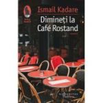 DIMINETI LA CAFE ROSTAND